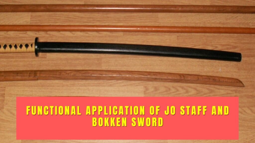Functional Application of Jo Staff and Bokken Sword