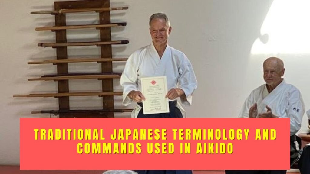 Traditional Japanese Terminology and Commands Used in Aikido